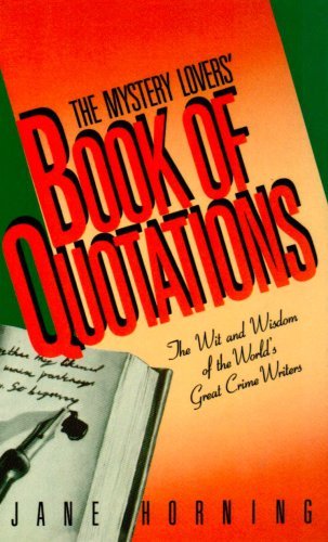 Jane E. Horning/The Mystery Lovers' Book of Quotations